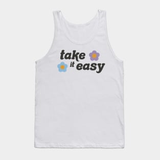 take it easy Tank Top